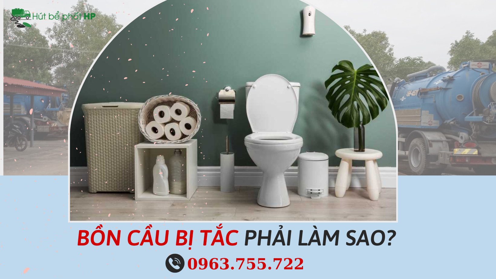 Địa chỉ chuyên thông tắc bồn cầu tại Hải Phòng, uy tín, giá rẻ