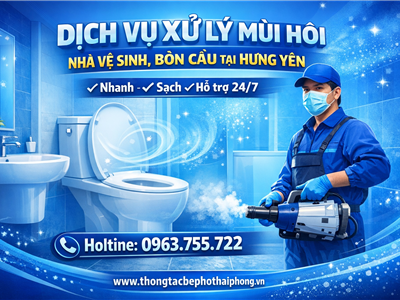 Dịch Vụ Xử Lý Mùi Hôi Nhà Vệ Sinh, Bồn Cầu Tại Hưng Yên – Nhanh Chóng, Sạch Triệt Để, Hỗ Trợ 24/7
