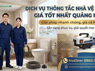 Dịch vụ thông tắc nhà vệ sinh giá tốt nhất Quảng Ninh, đến ngay sau 15 phút