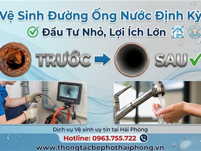 Vệ Sinh Đường Ống Nước Định Kỳ - Đầu Tư Nhỏ, Lợi Ích Lớn Tại Hải Phòng