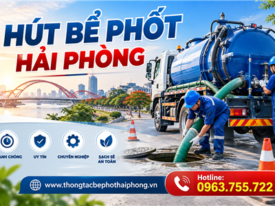 Hút Bể Phốt Hải Phòng Uy Tín, Chuyên Nghiệp – Khảo Sát Và Báo Giá Tốt